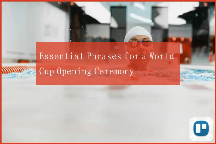 Essential Phrases for a World Cup Opening Ceremony